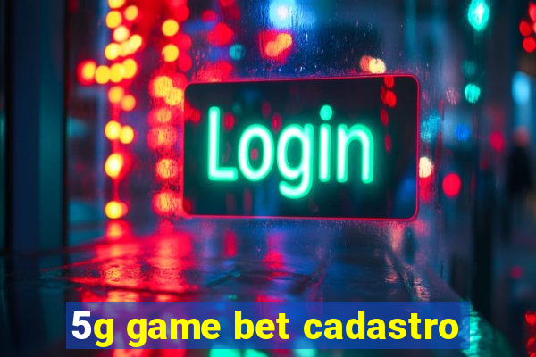 5g game bet cadastro